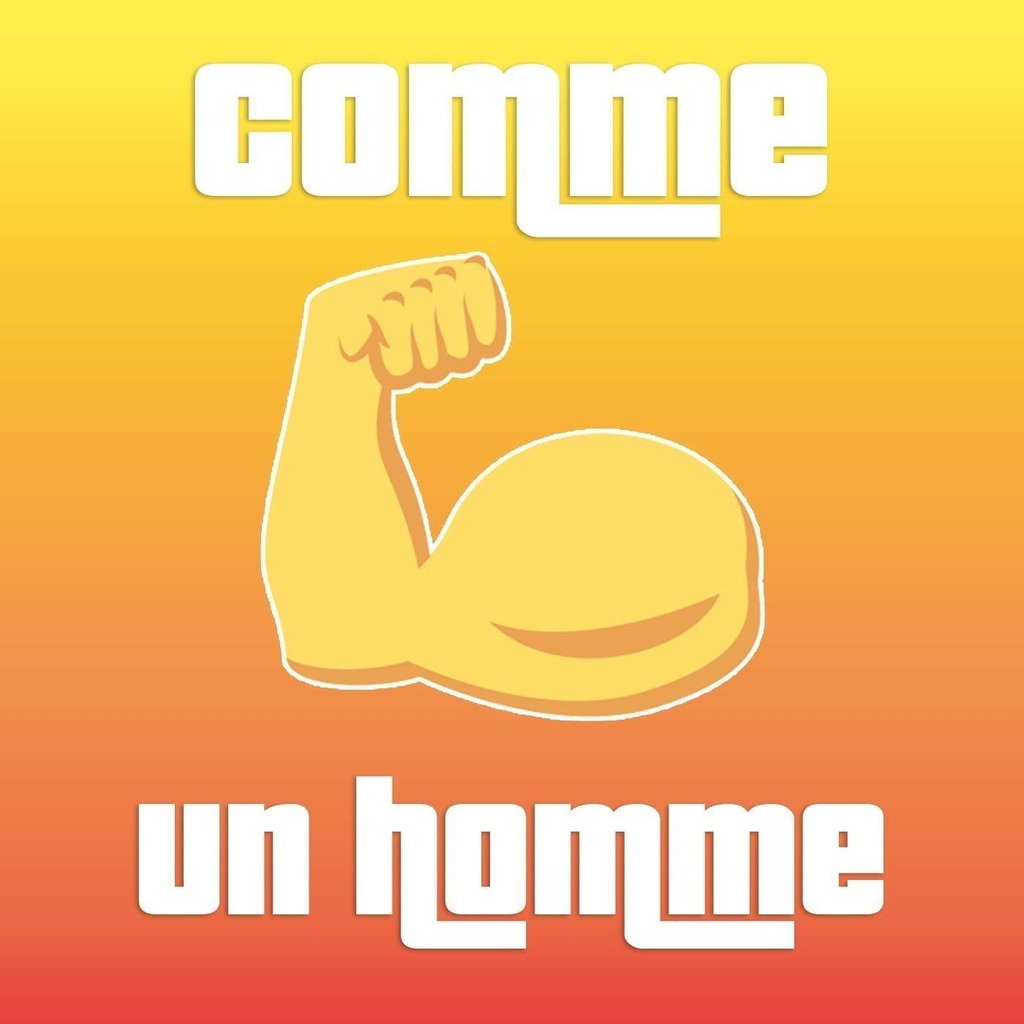 Comme un homme n°2 • « La virilité, ça n'existe pas »